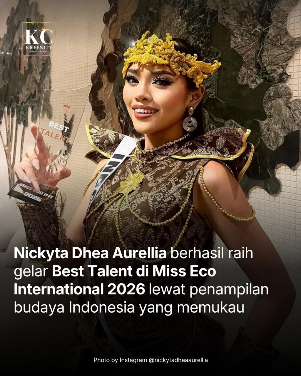 Nickyta Dhea Aurellia Raih Best Talent di Miss Eco International 2026: Indonesia Kembali Bersinar di Panggung Dunia